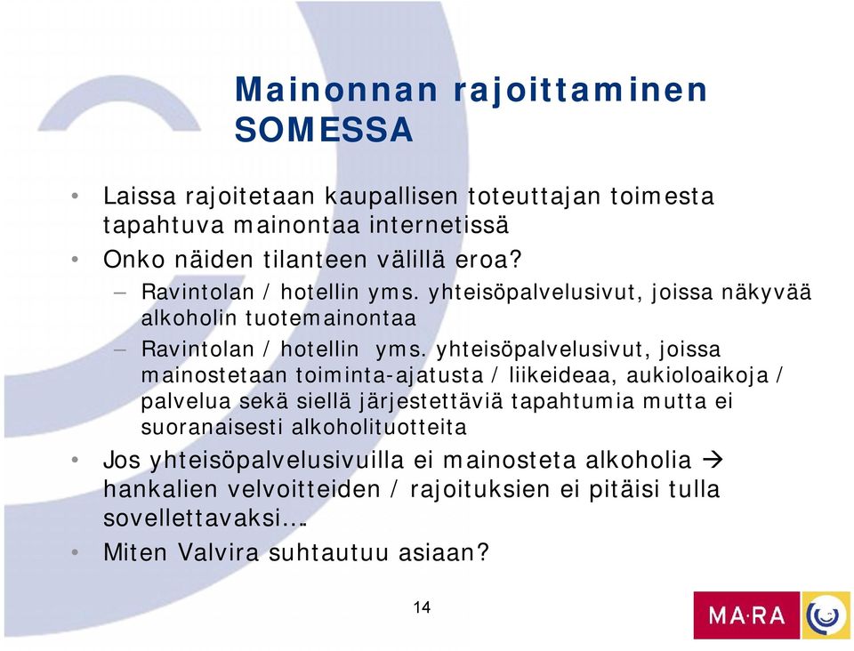 yhteisöpalvelusivut, joissa mainostetaan toiminta-ajatusta / liikeideaa, aukioloaikoja / palvelua sekä siellä järjestettäviä tapahtumia mutta ei