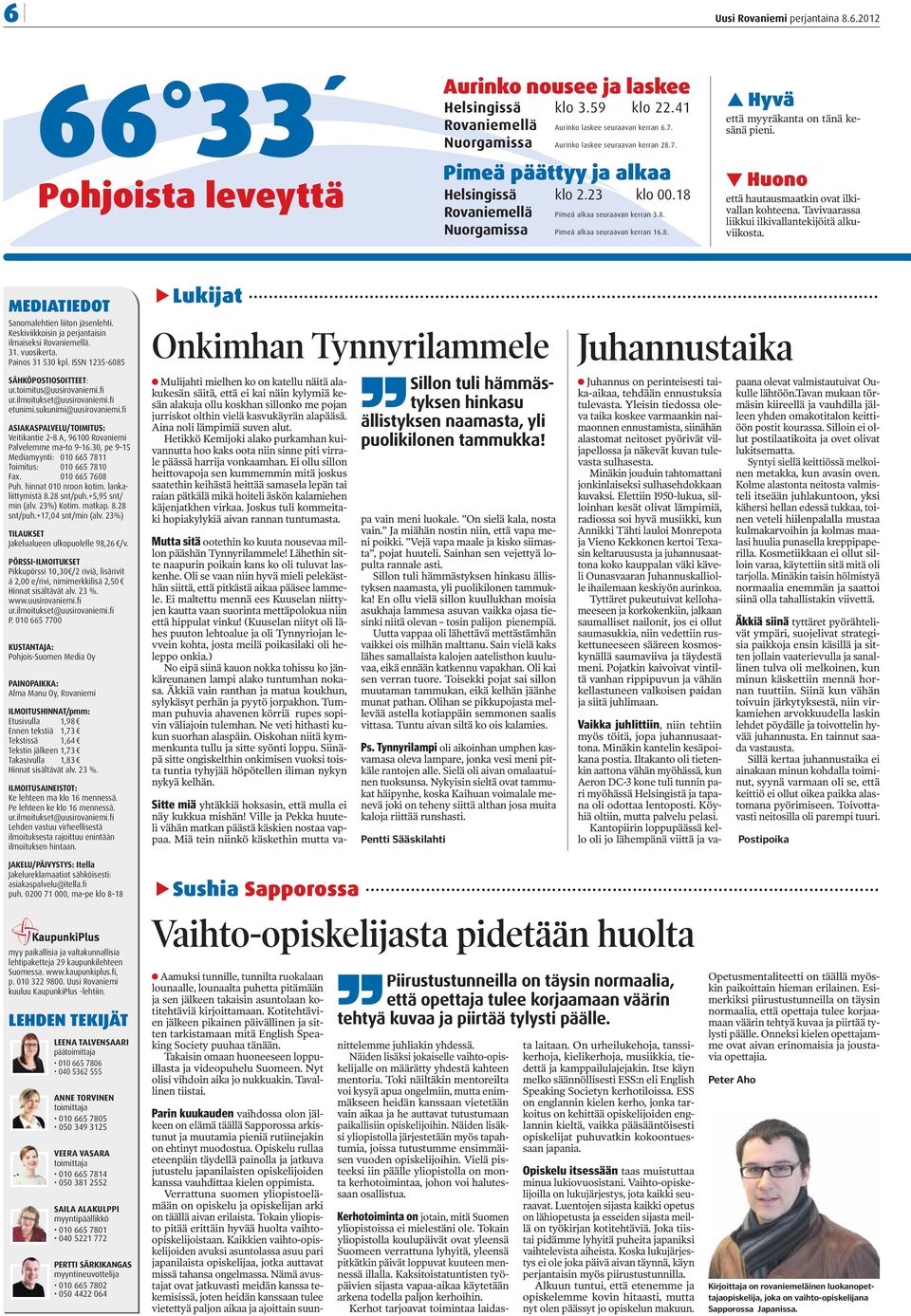 Huono että hautausmaatkin ovat ilkivallan kohteena. Tavivaarassa liikkui ilkivallantekijöitä alkuviikosta. MEDIATIEDOT Sanomalehtien liiton jäsenlehti.