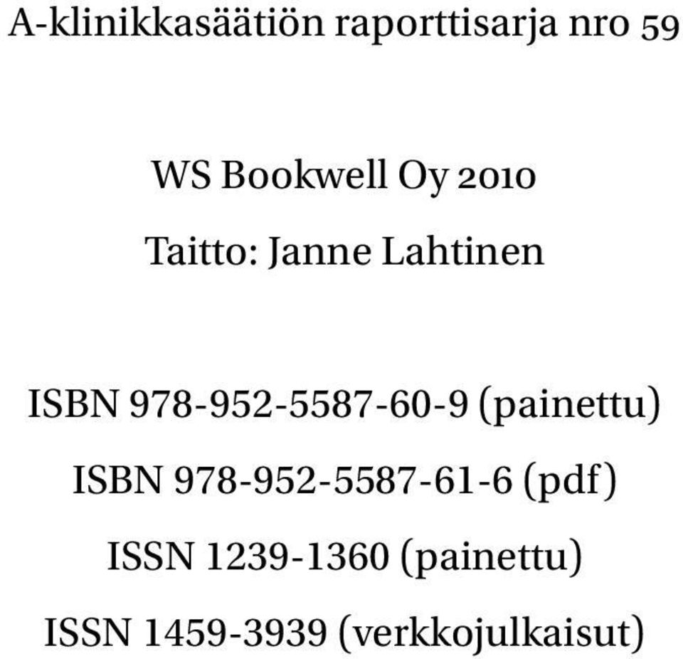 978-952-5587-60-9 (painettu) ISBN