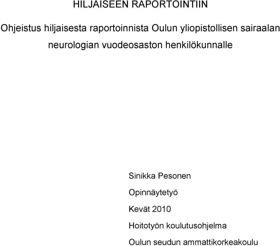 neurologian vuodeosaston henkilökunnalle Sinikka Pesonen