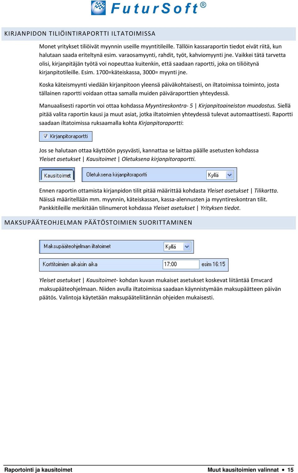 1700=käteiskassa, 3000= myynti jne.