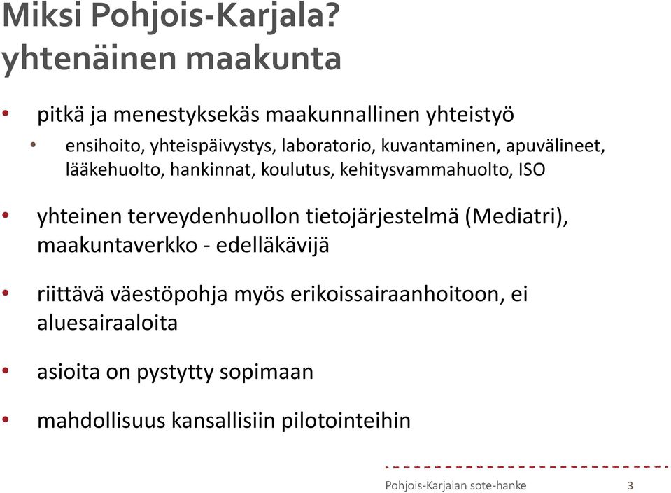 kuvantaminen, apuvälineet, lääkehuolto, hankinnat, koulutus, kehitysvammahuolto, ISO yhteinen terveydenhuollon