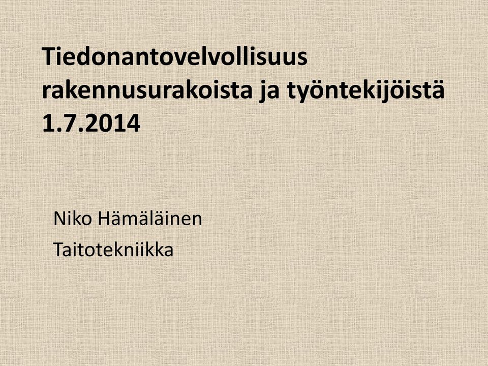 työntekijöistä 1.7.