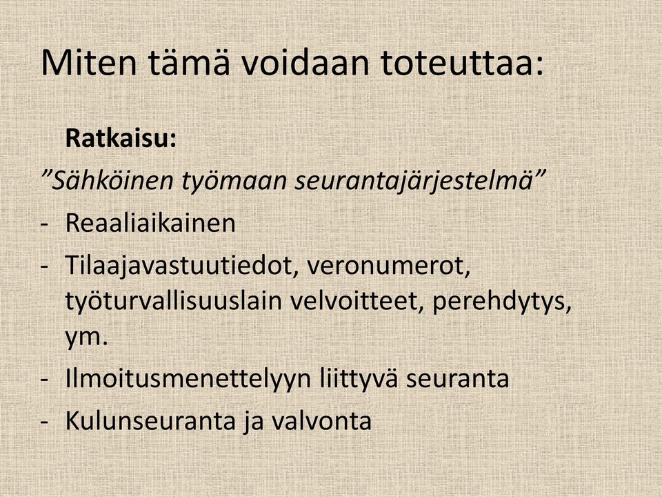 veronumerot, työturvallisuuslain velvoitteet, perehdytys, ym.