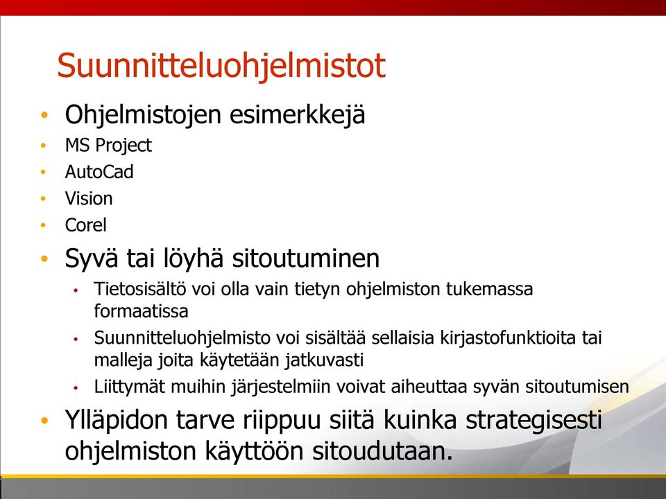 sisältää sellaisia kirjastofunktioita tai malleja joita käytetään jatkuvasti Liittymät muihin järjestelmiin