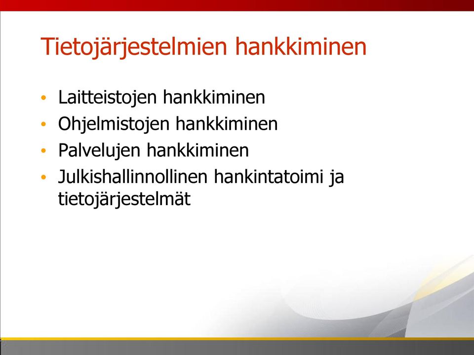 hankkiminen Palvelujen hankkiminen