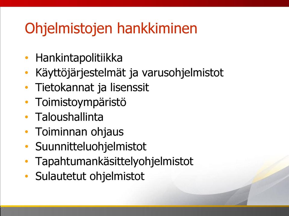 lisenssit Toimistoympäristö Taloushallinta Toiminnan