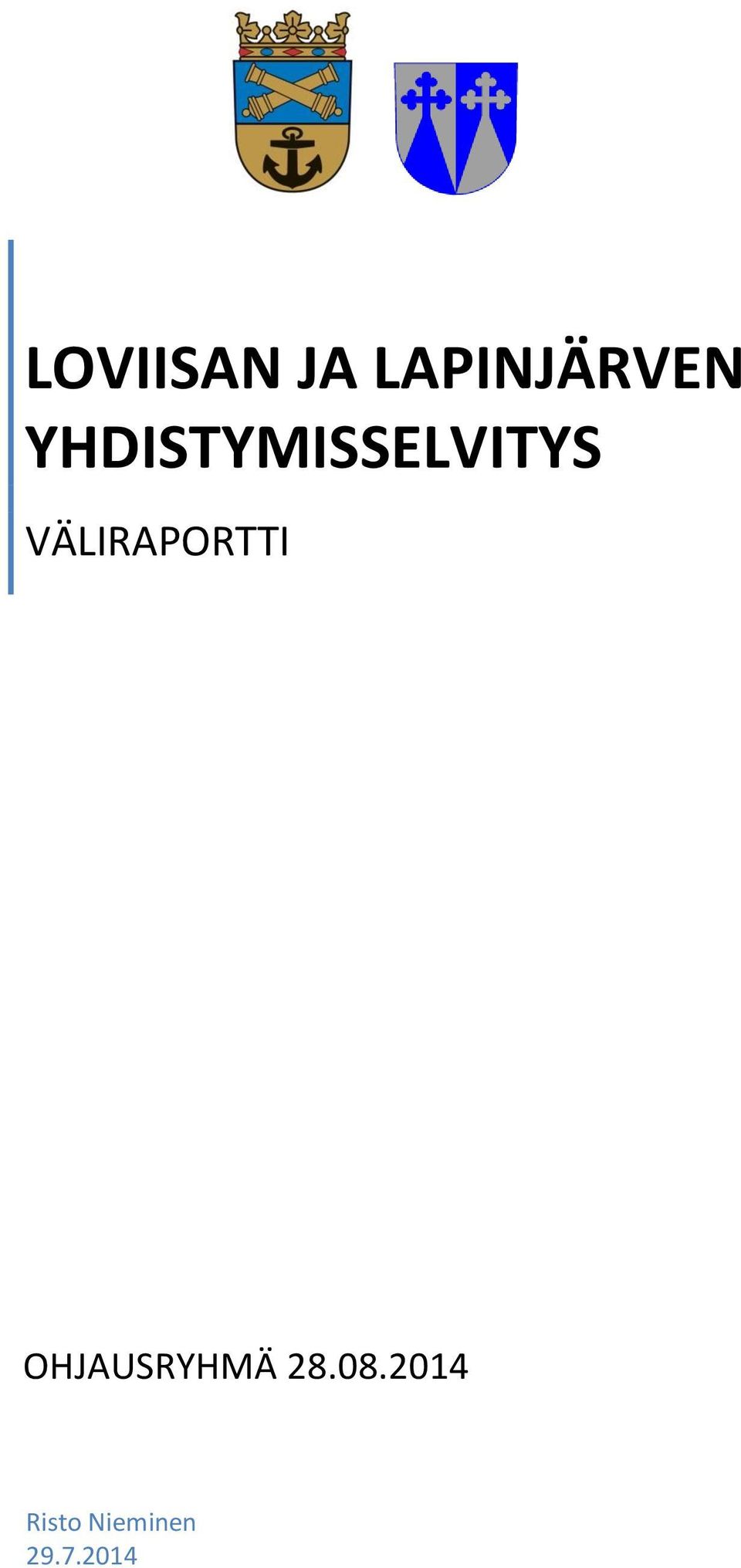 VÄLIRAPORTTI OHJAUSRYHMÄ