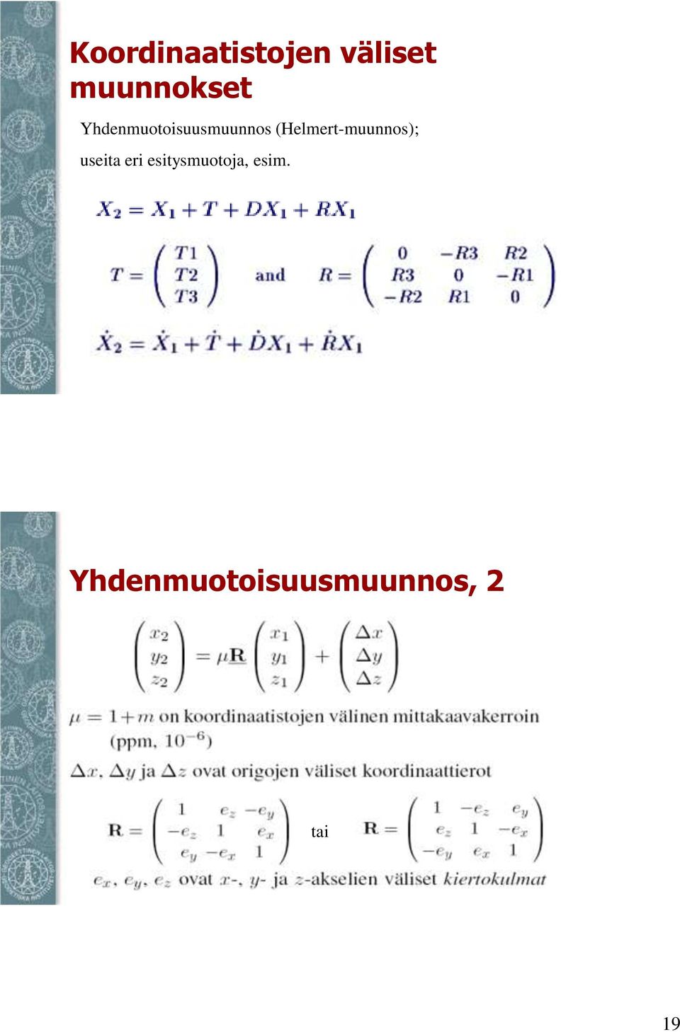 (Helmert-muunnos); useita eri