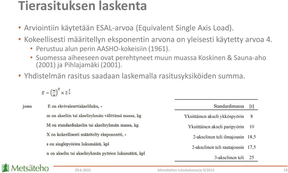Suomessa aiheeseen ovat perehtyneet muun muassa Koskinen & Sauna-aho (2001) ja Pihlajamäki (2001).