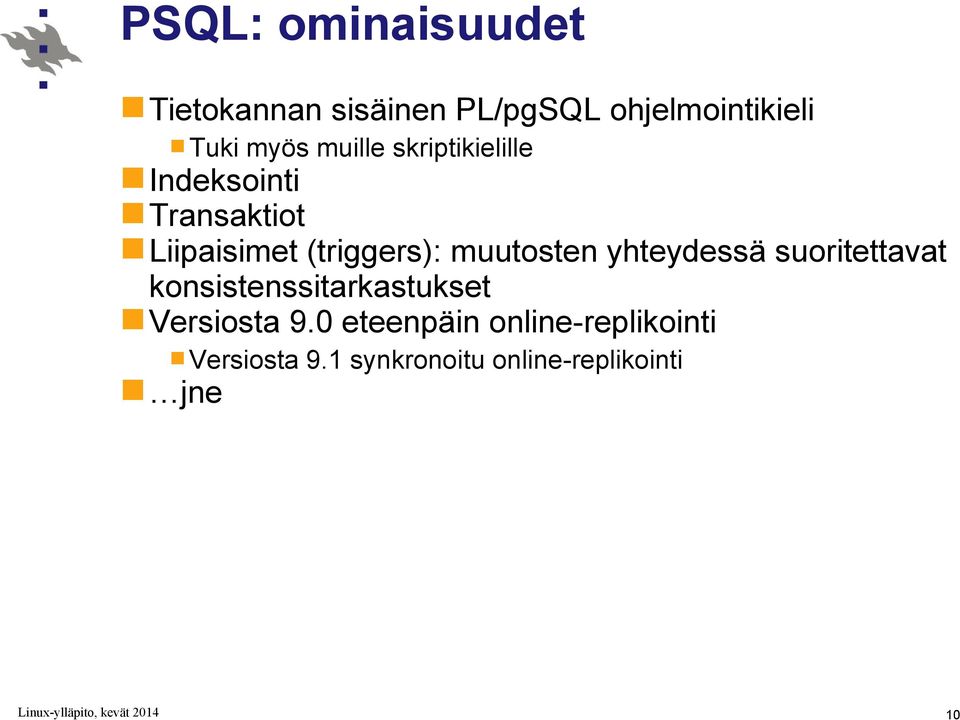 muutosten yhteydessä suoritettavat konsistenssitarkastukset Versiosta 9.