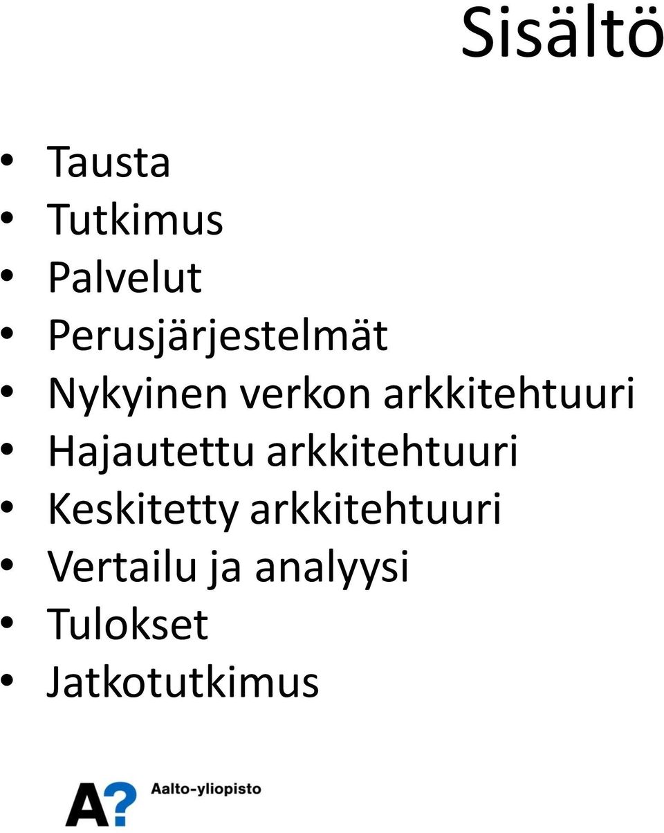 arkkitehtuuri Hajautettu arkkitehtuuri