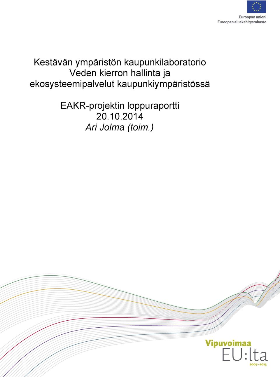 ekosysteemipalvelut kaupunkiympäristössä