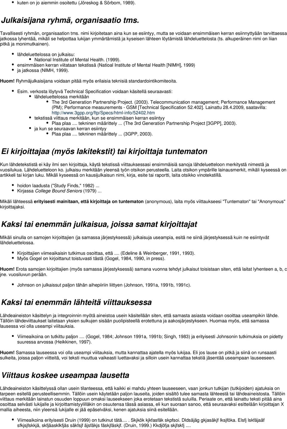 lähdeluettelosta (ts. alkuperäinen nimi on liian pitkä ja monimutkainen). lähdeluettelossa on julkaisu: National Institute of Mental Health. (1999).