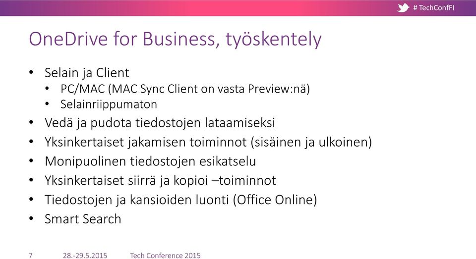 jakamisen toiminnot (sisäinen ja ulkoinen) Monipuolinen tiedostojen esikatselu