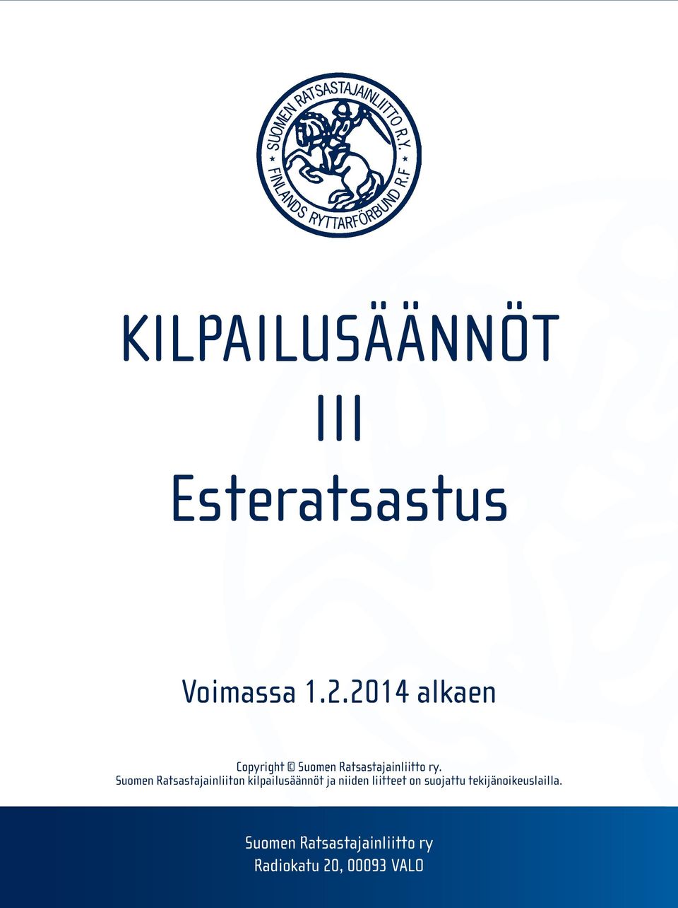 Suomen Ratsastajainliiton kilpailusäännöt ja niiden liitteet