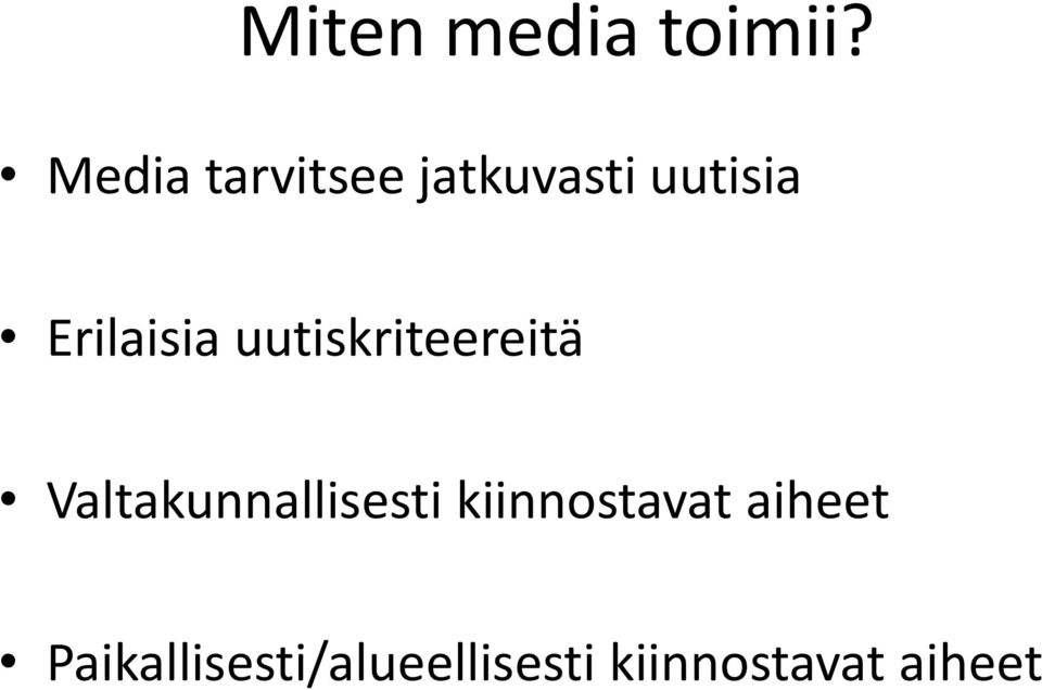 Erilaisia uutiskriteereitä