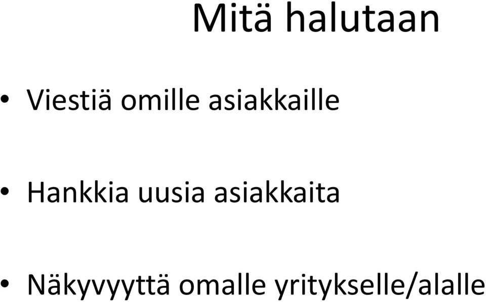 Hankkia uusia asiakkaita