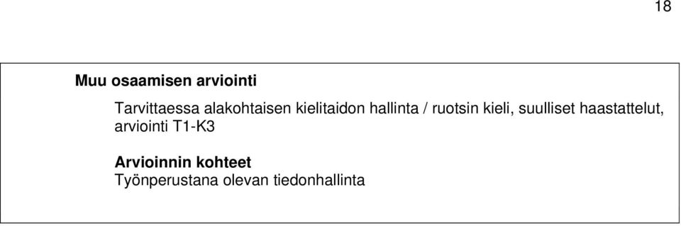 kieli, suulliset haastattelut, arviointi T1-K3