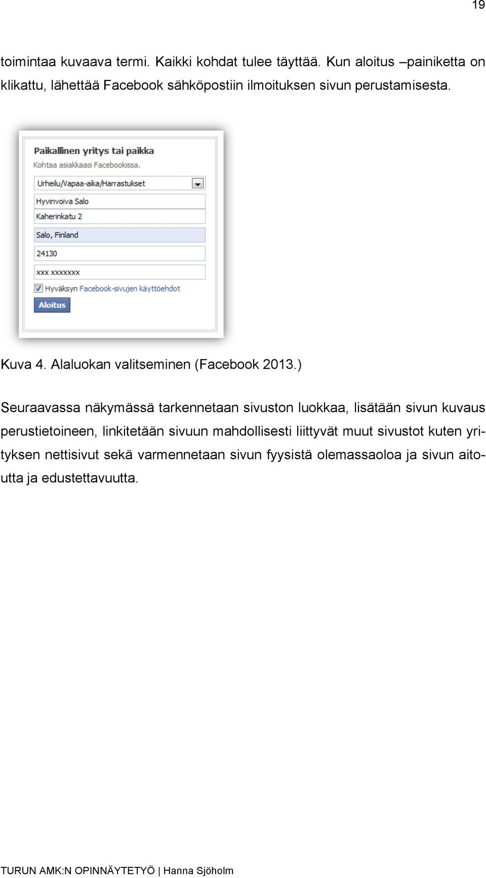 Alaluokan valitseminen (Facebook 2013.