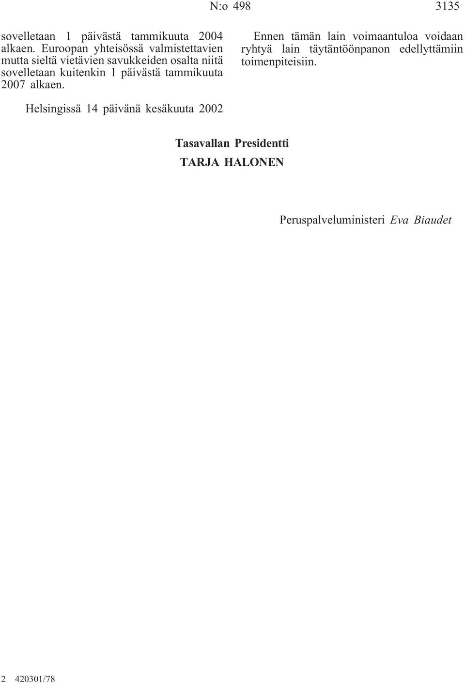 kuitenkin 1 päivästä tammikuuta 2007 alkaen.