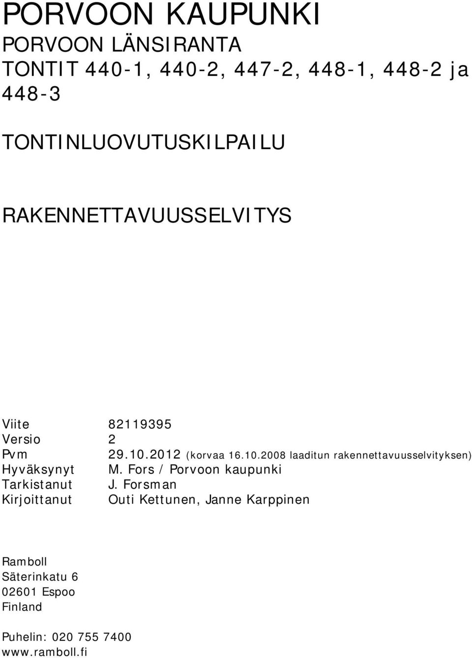 Fors / Porvoon kaupunki Tarkistanut J. Forsman Kirjoittanut Outi Kettunen, Janne Karppinen 29.10.
