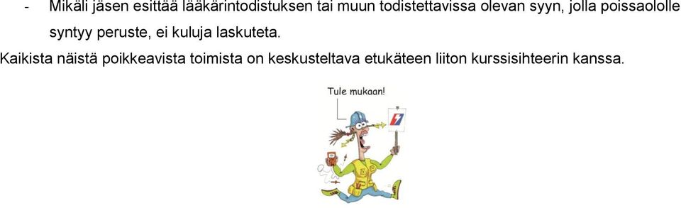 peruste, ei kuluja laskuteta.