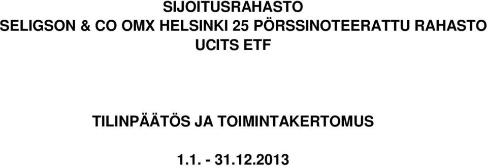 RAHASTO UCITS ETF TILINPÄÄTÖS JA