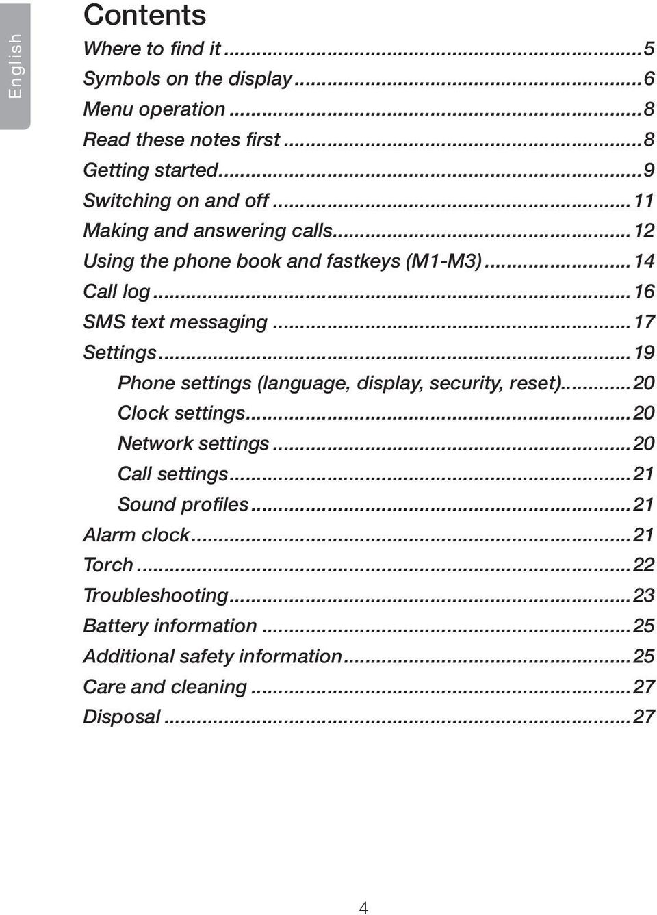 ..17 Settings...19 Phone settings (language, display, security, reset)...20 Clock settings...20 Network settings...20 Call settings.