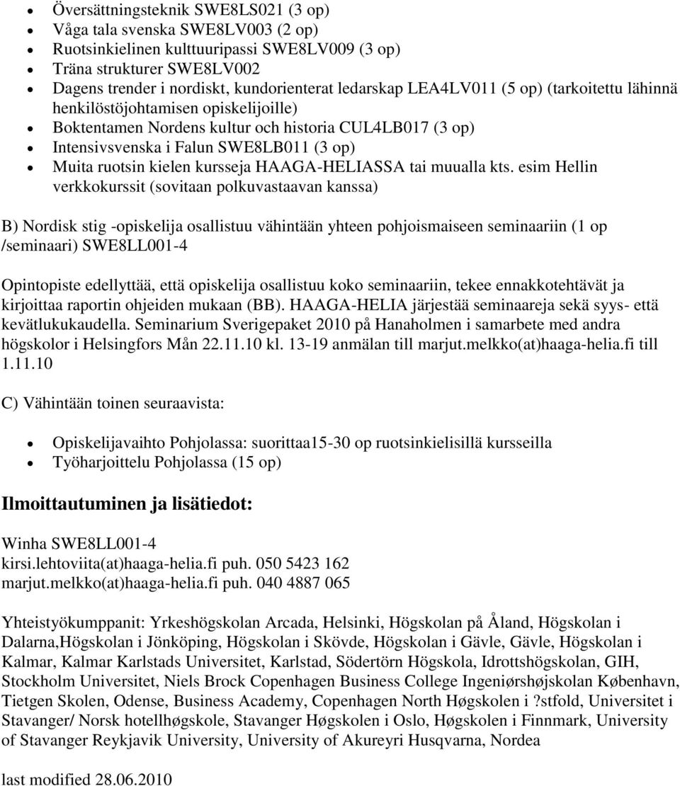 kursseja HAAGA-HELIASSA tai muualla kts.