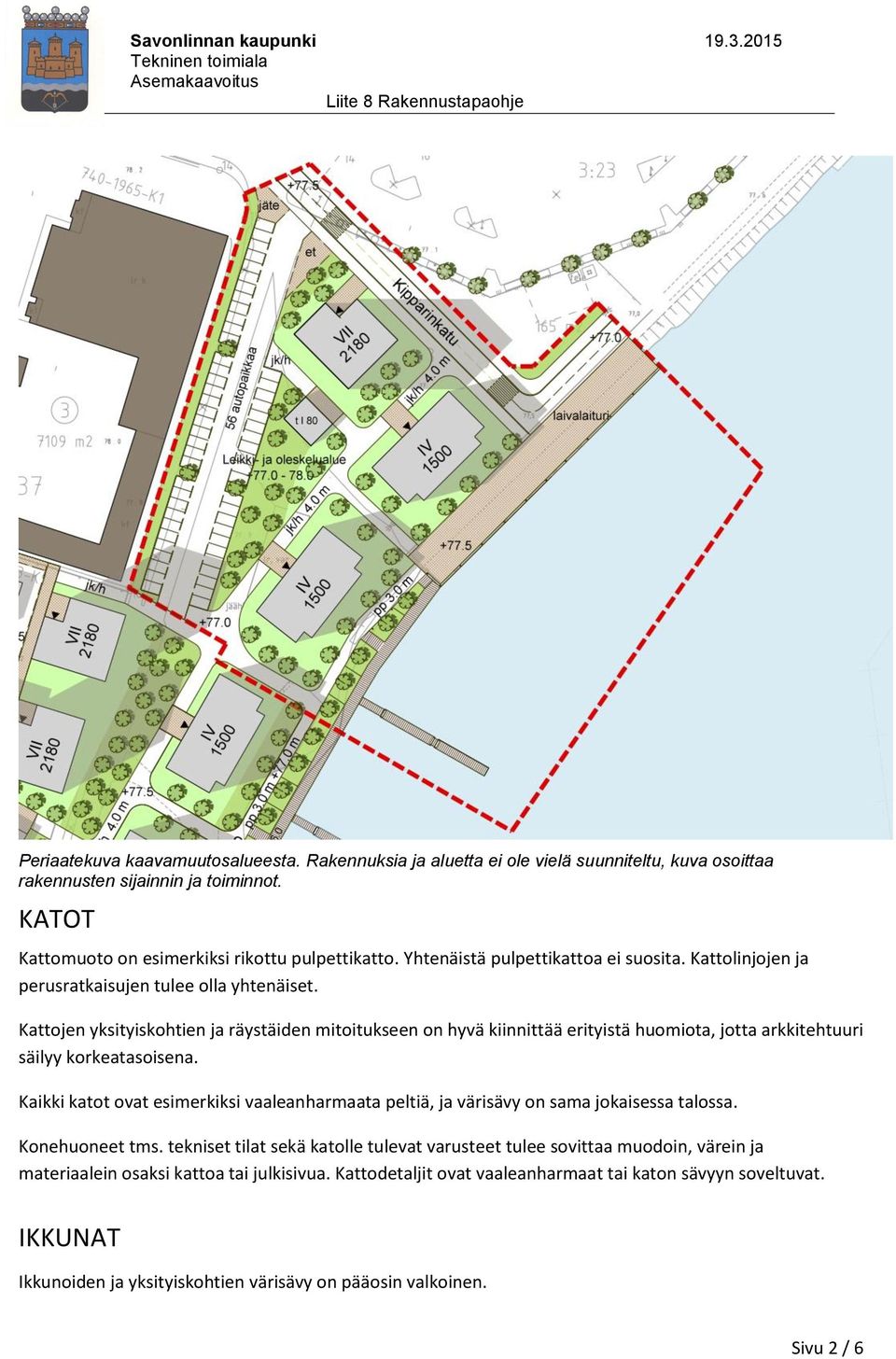 Kattojen yksityiskohtien ja räystäiden mitoitukseen on hyvä kiinnittää erityistä huomiota, jotta arkkitehtuuri säilyy korkeatasoisena.