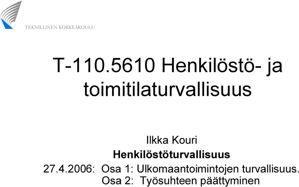 toimitilaturvallisuus Ilkka Kouri