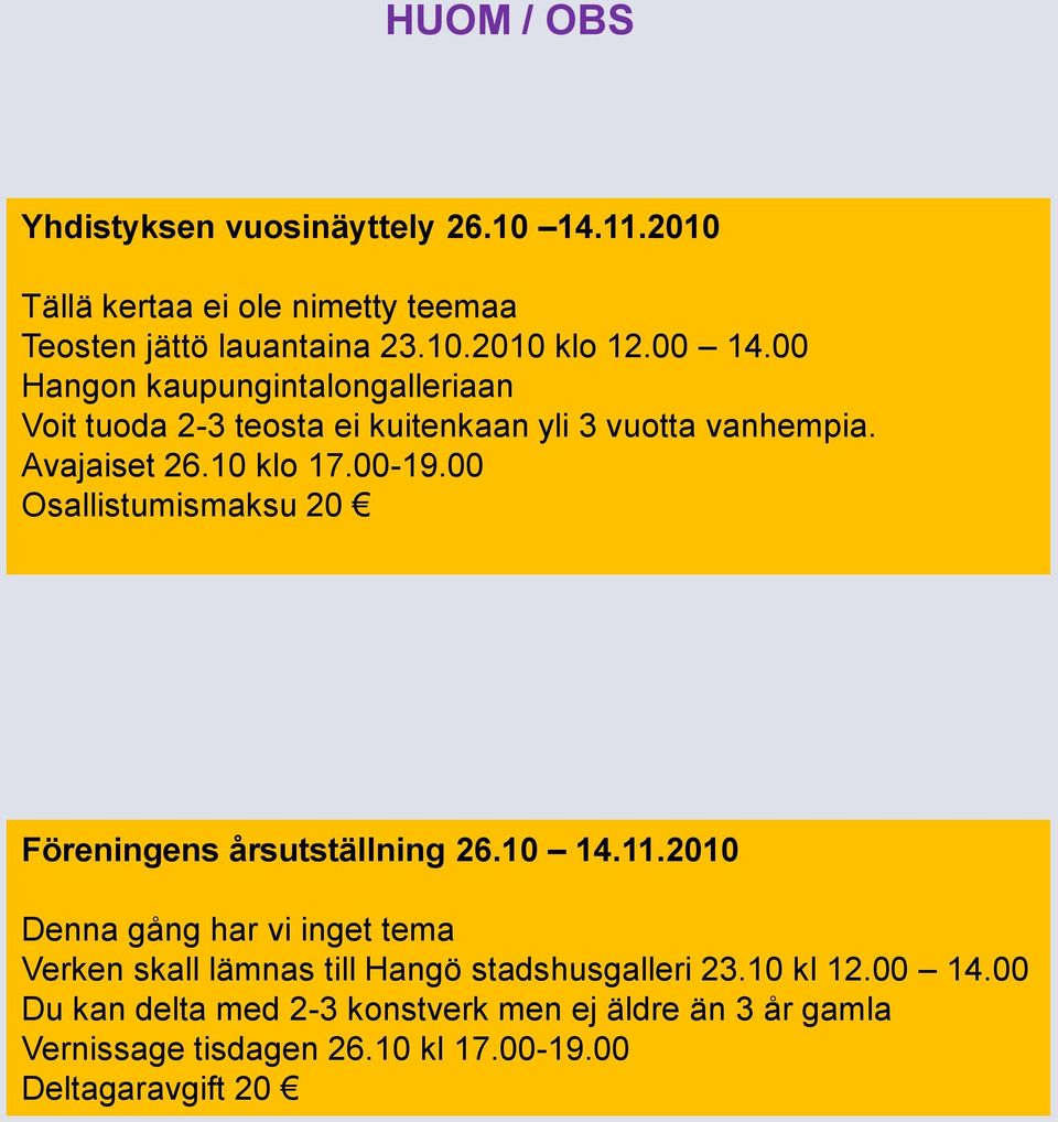 00 Osallistumismaksu 20 Föreningens årsutställning 26.10 14.11.