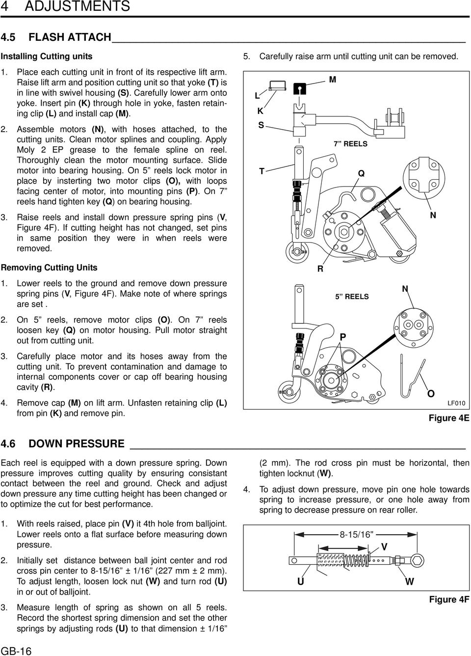Insert pin (K) through hole in yoke, fasten retaining clip (L) and install cap (M). 2. Assemble motors (N), with hoses attached, to the cutting units. Clean motor splines and coupling.
