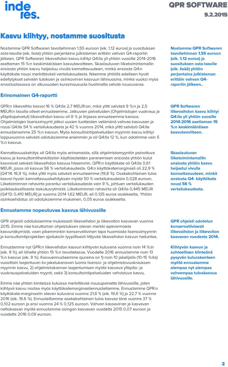 QPR Softwaren liikevaihdon kasvu kiihtyi Q4:lla yli yhtiön vuosille 2014-2016 asettaman 15 %:n keskimääräisen kasvutavoitteen.