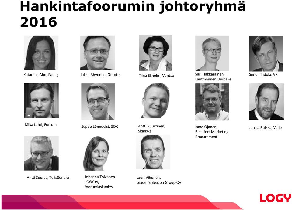 SOK Antti Puustinen, Skanska Ismo Ojanen, BeaufortMarketing Procurement Jorma Ruikka, Valio