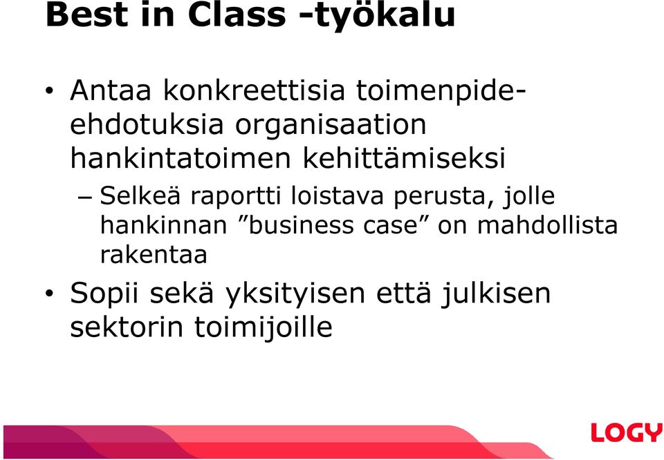 kehittämiseksi Selkeä raportti loistava perusta, jolle