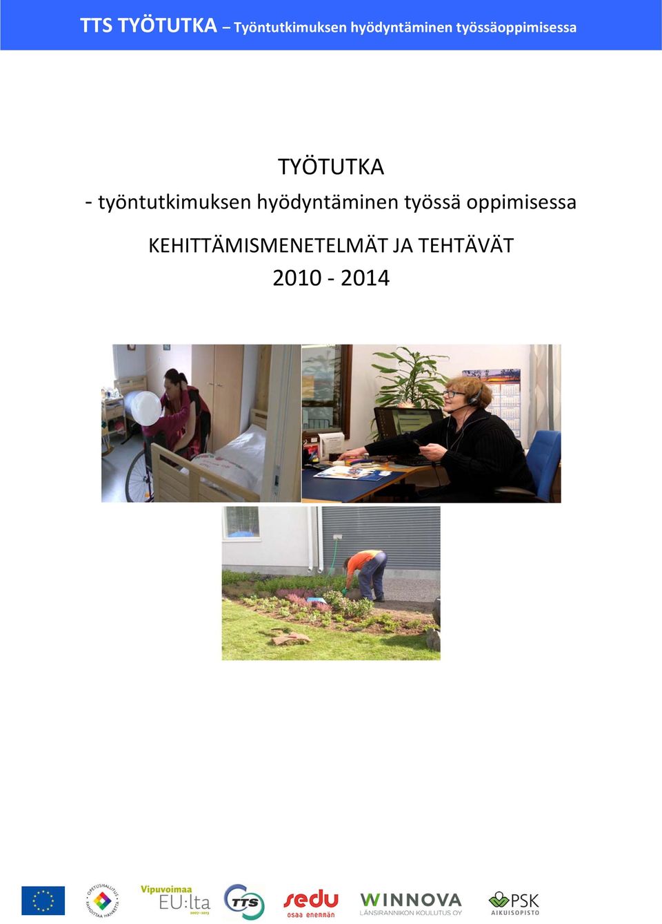 työntutkimuksen hyödyntäminen työssä