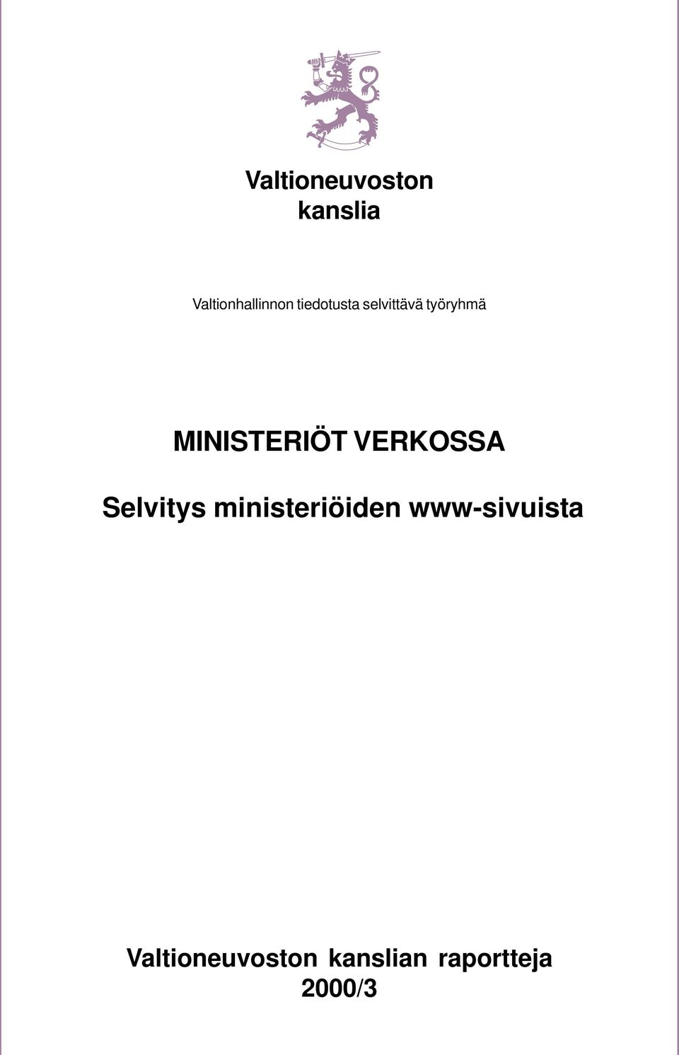 VERKOSSA Selvitys ministeriöiden