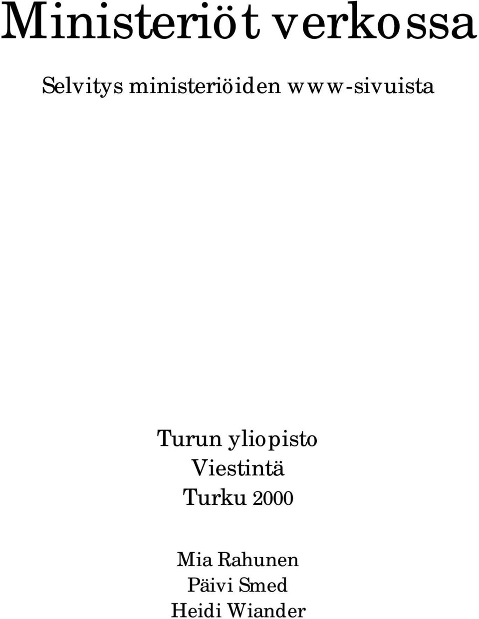 Turun yliopisto Viestintä Turku