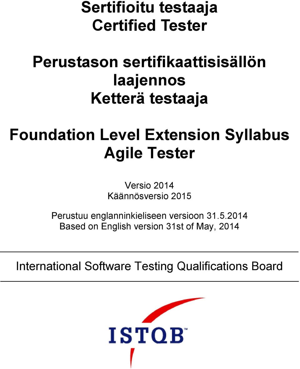 Extension Syllabus Agile Tester Versio 2014 Käännösversio 2015