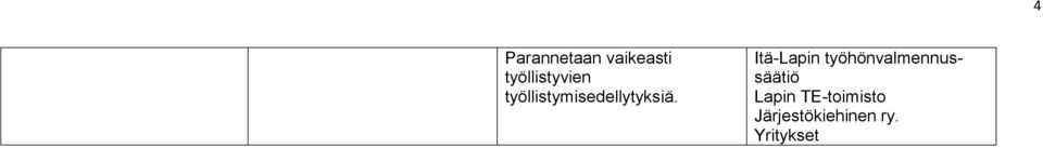 työllistymisedellytyksiä.