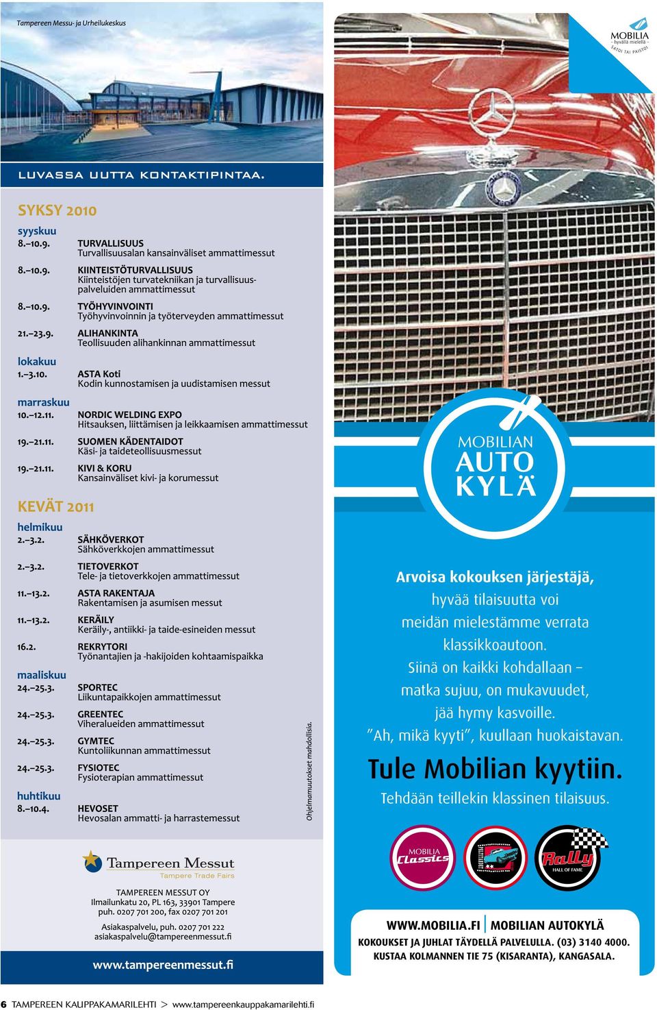 Tule Mobilian kyytiin. Tehdään teillekin klassinen tilaisuus. WWW.MOBILIA.