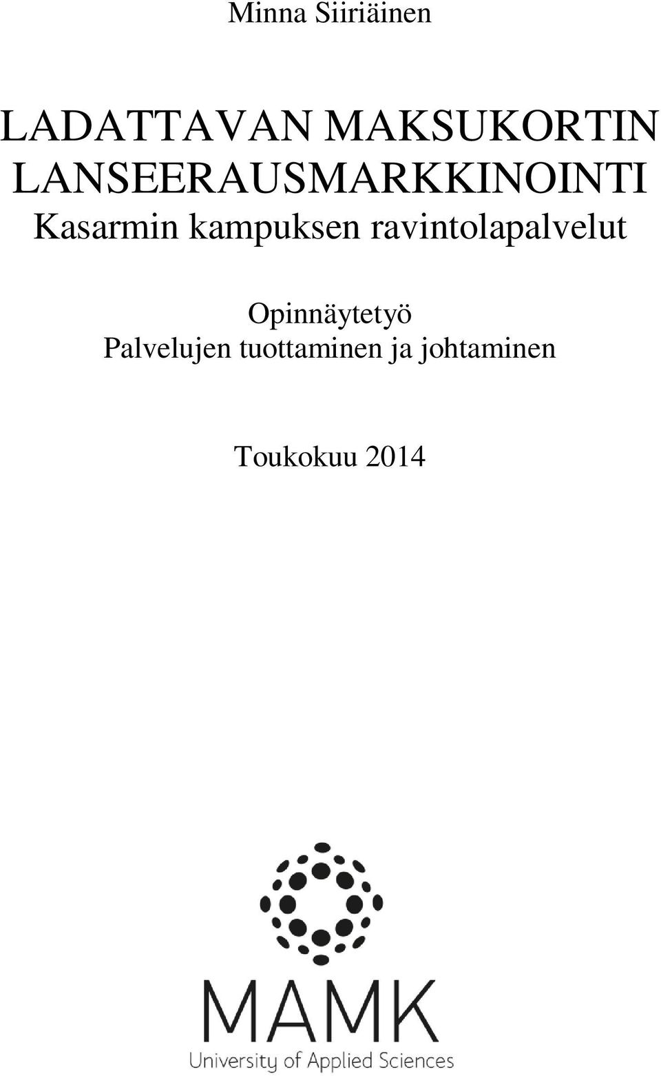 kampuksen ravintolapalvelut Opinnäytetyö