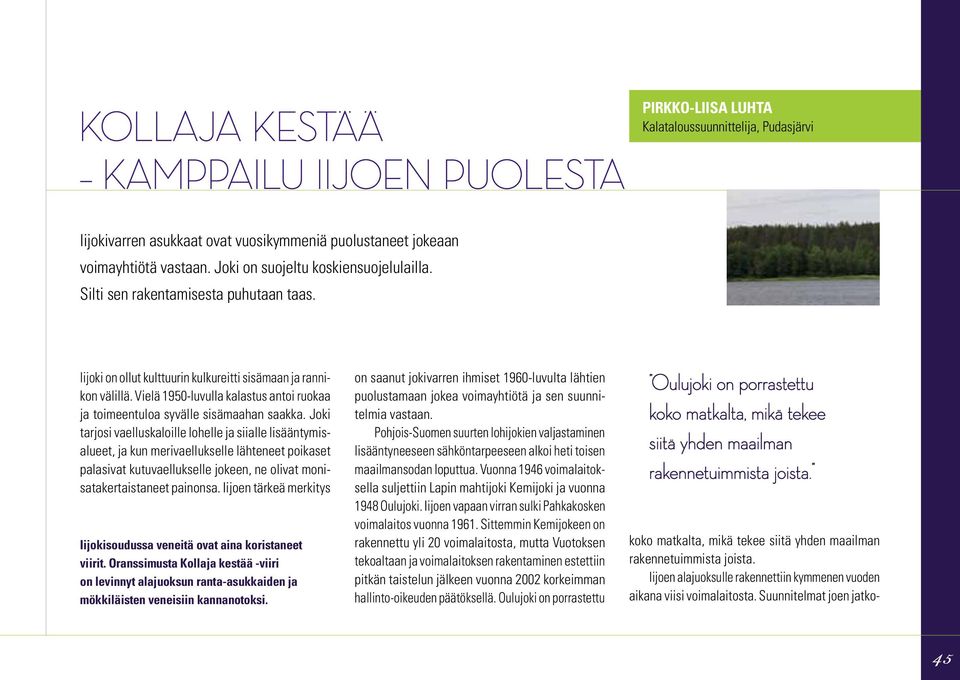 Vielä 1950-luvulla kalastus antoi ruokaa ja toimeentuloa syvälle sisämaahan saakka.