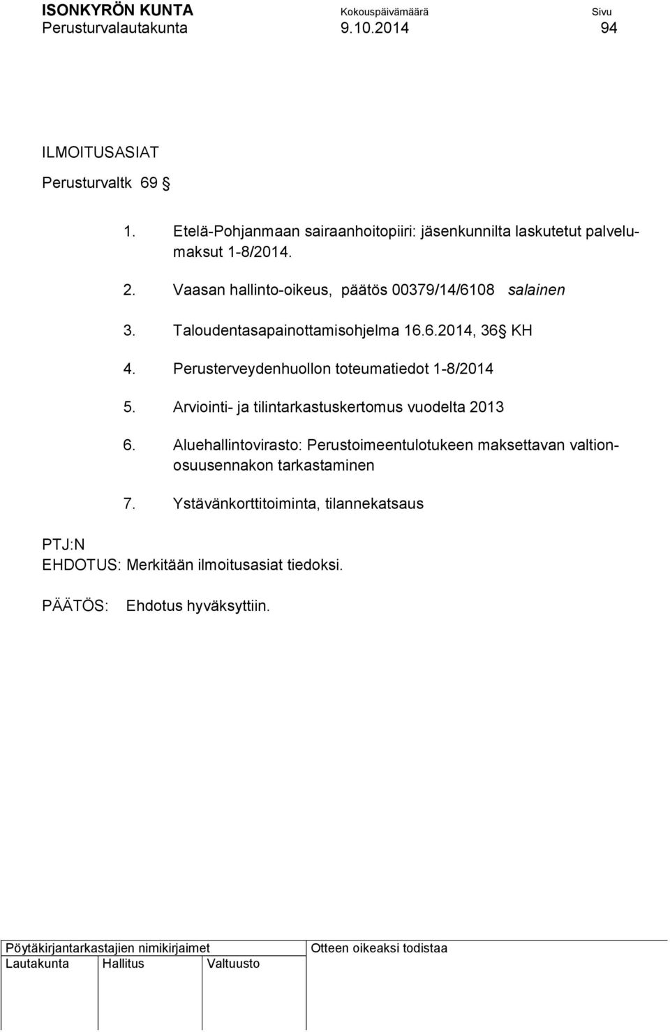 Vaasan hallinto-oikeus, päätös 00379/14/6108 salainen 3. Taloudentasapainottamisohjelma 16.6.2014, 36 KH 4.