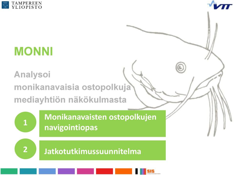 näkökulmasta 1 2 Monikanavaisten