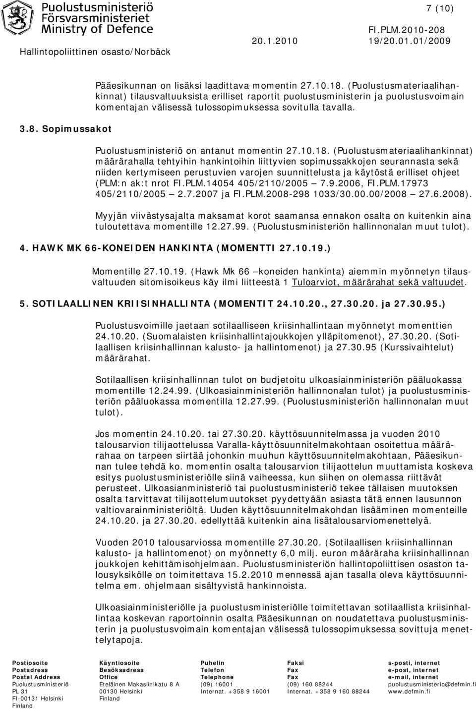 Puolustusministeriö on antanut momentin 27.10.18.