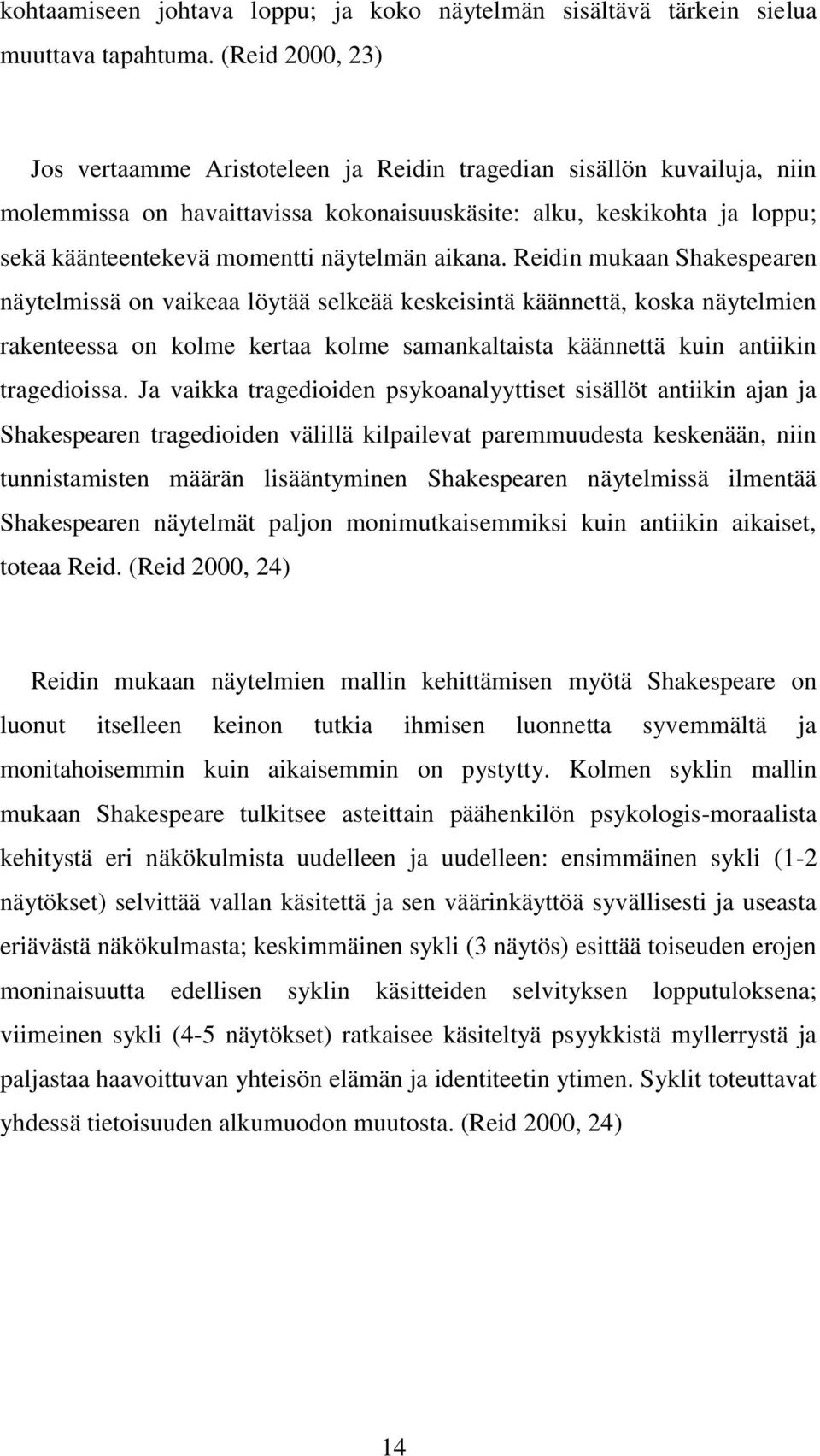 näytelmän aikana.