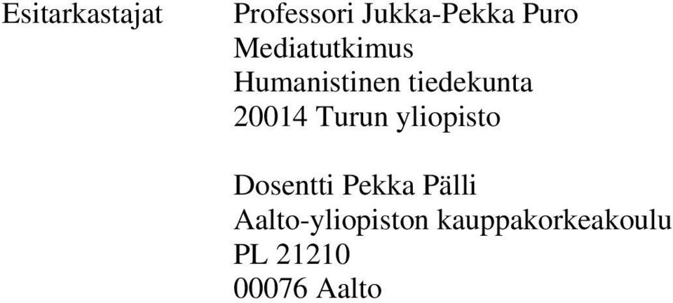 Turun yliopisto Dosentti Pekka Pälli
